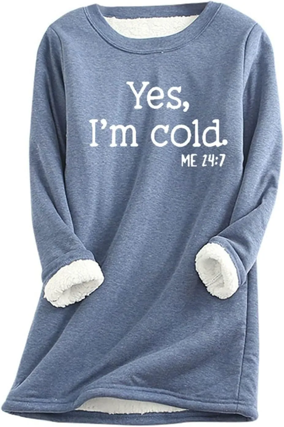 Sherpa Lined Fleece Pullover for Women Winter Warm Fuzzy Sweatshirt Yes I'm Cold Me 24:7 Funny Letter Print Tops